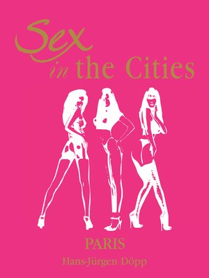 cover image of Sex in the Cities  Vol 3 (Paris)